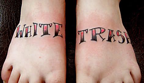 White Trash Tattoo Feet. Did you like this? Share it: