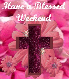 Have a blessed weekend Pictures, Images and Photos